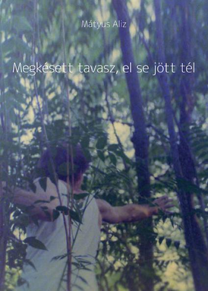 Megkésett tavasz, el se jött tél