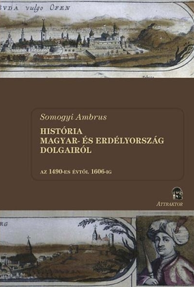 História Magyar- és Erdélyország dolgairól I-II. kötet