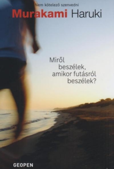 Miről beszélek, amikor futásról beszélek?
