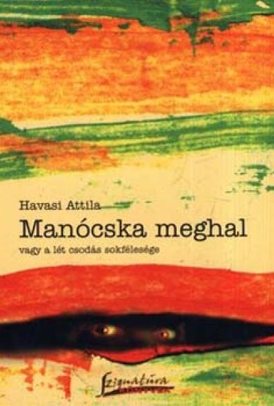 Manócska meghal vagy a lét csodás sokfélesége