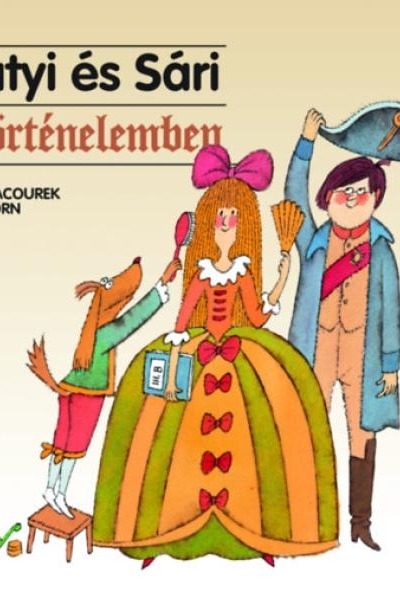 Matyi és Sári a történelemben