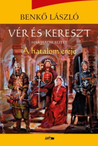 Vér és kereszt - Harmadik kötet