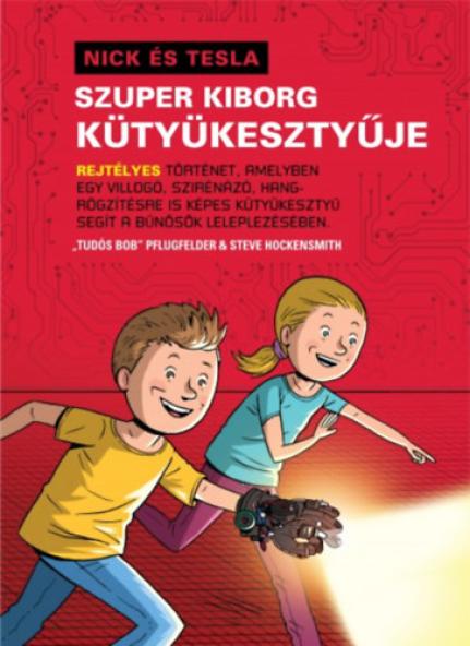 Nick és Tesla - Szuper kiborg kütyükesztyűje