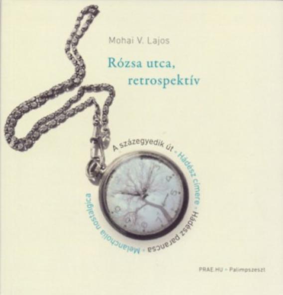 Rózsa utca, rertospektív