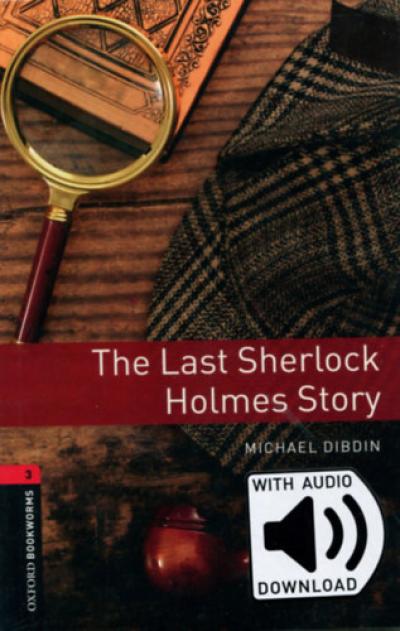 The Last Sherlock Holmes Story - Oxford Bookworms Library 3 - MP3 Pack