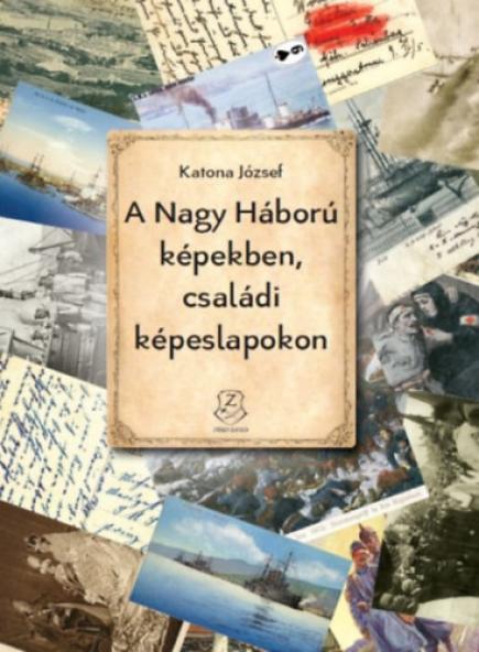 A Nagy Háború képekben, családi képeslapokon