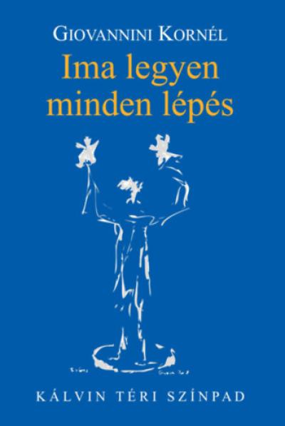 Ima legyen minden lépés