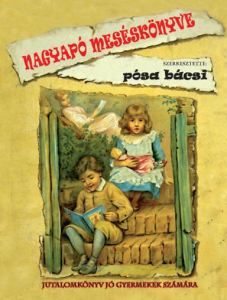 Nagyapó meséskönyve - Jutalomkönyv jó gyermekek számára