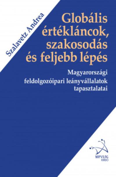 Globális értékláncok, szakosodás és feljebb lépés