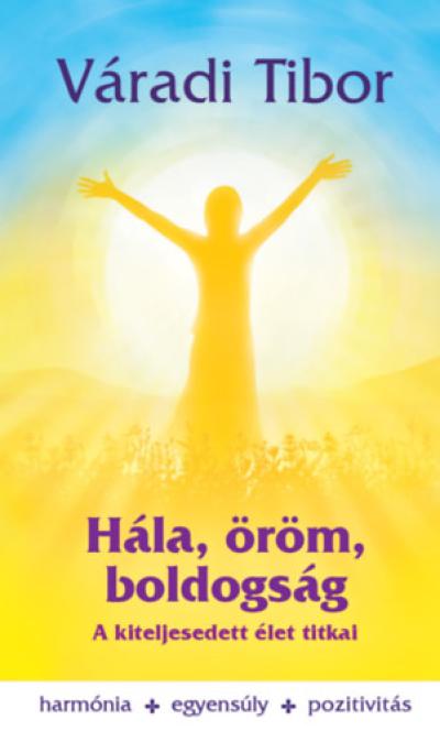 Hála, öröm, boldogság