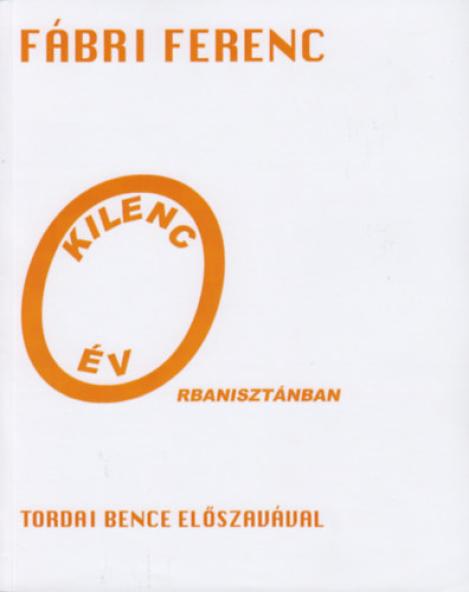 Kilenc év Orbanisztánban