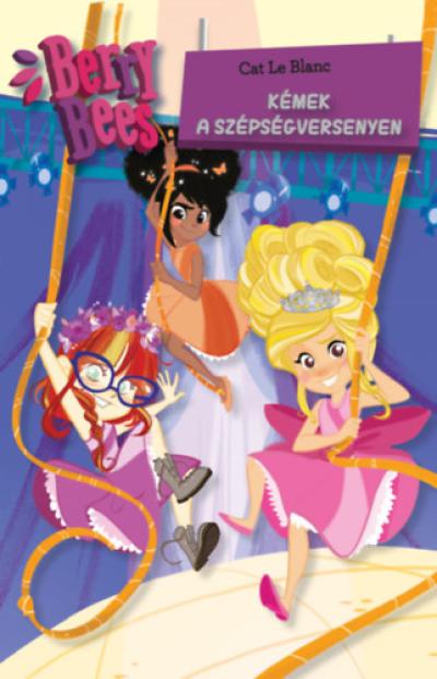 Berry Bees - Kémek a szépségversenyen