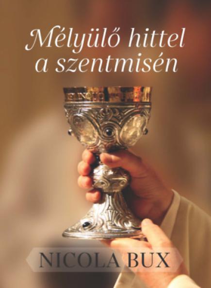 Mélyülő hittel a szentmisén