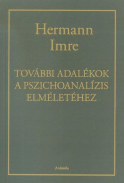 További adalékok a pszichoanalízis elméletéhez