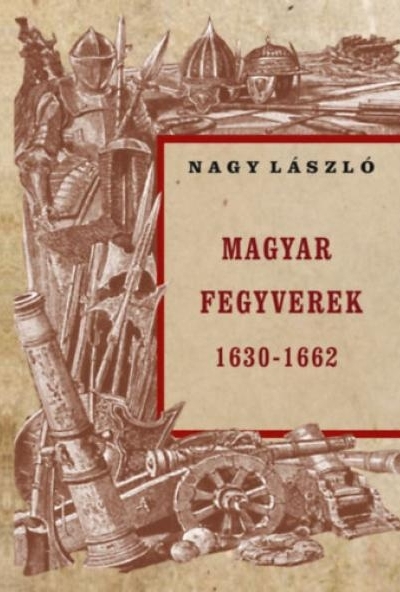 Magyar fegyverek 1630-1662
