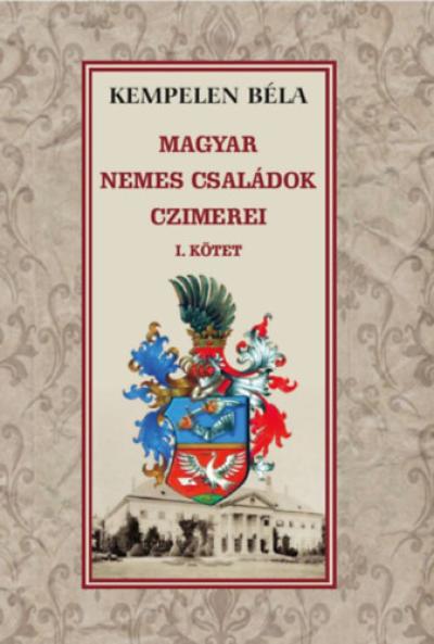 Magyar nemes családok czimerei I. kötet