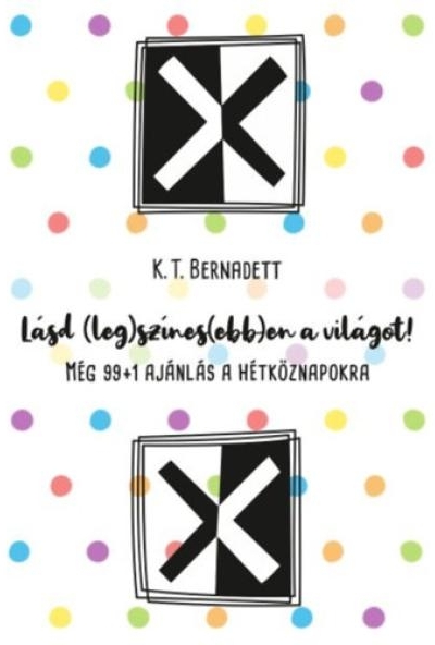 Lásd (leg)színes(ebb)en a világot!