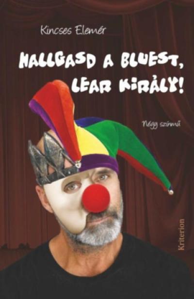 Hallgasd a bluest, Lear király!