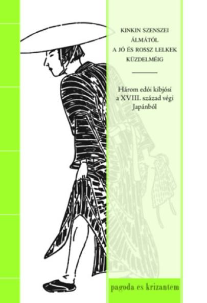 Kinkin szenszei álmától a jó és rossz lelkek küzdelméig