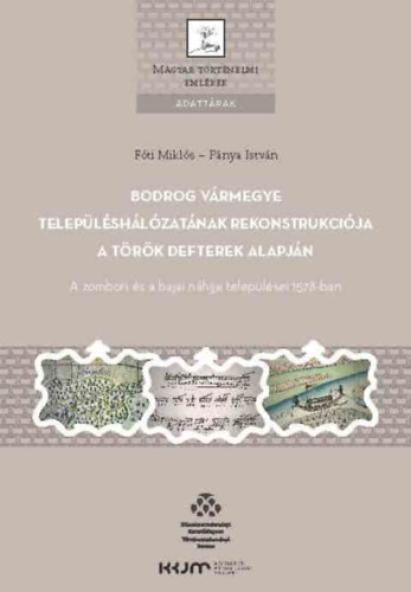 Bodrog vármegye településhálózatának rekonstrukciója a török defterek alapján