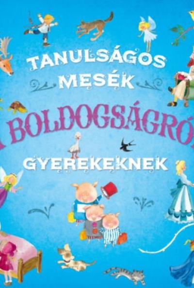 Tanulságos mesék a boldogságról gyerekeknek