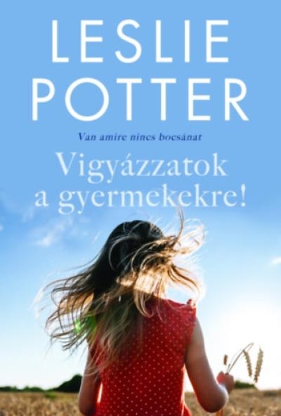 Vigyázzatok a gyermekekre!