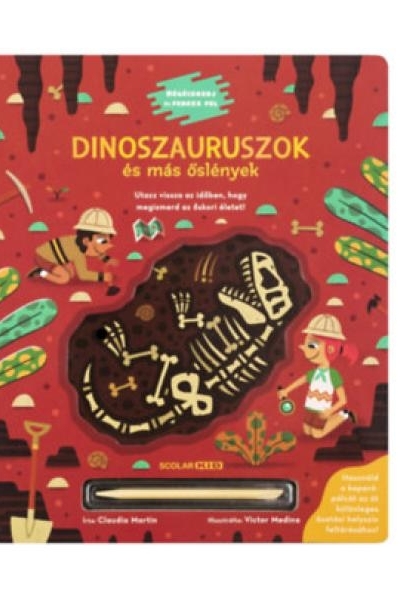 Dinoszauruszok és más őslények - Régészkedj és fedezz fel!