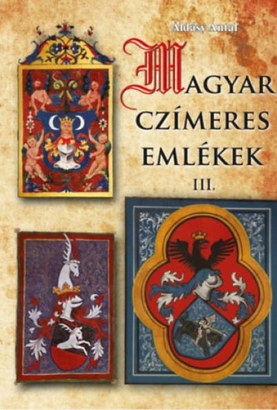Magyar czímeres emlékek III.