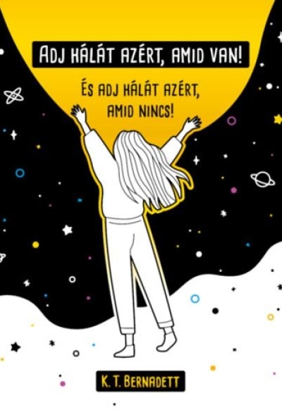 Adj hálát azért, amid van!