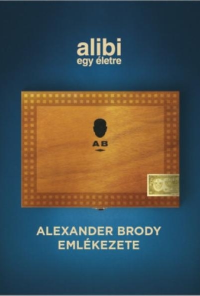 Alibi egy életre - Alexander Brody emlékezete