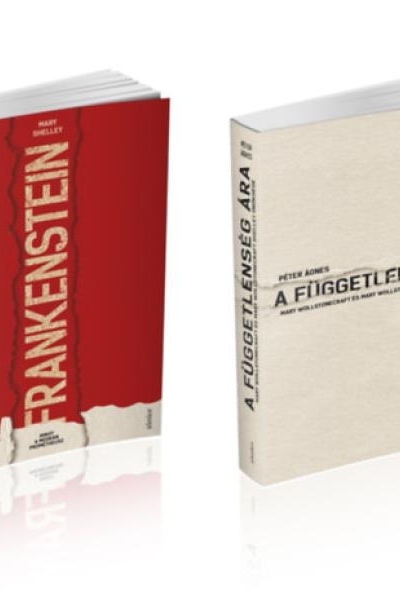 Frankenstein - Avagy a modern Prométheusz + A függetlenség ára