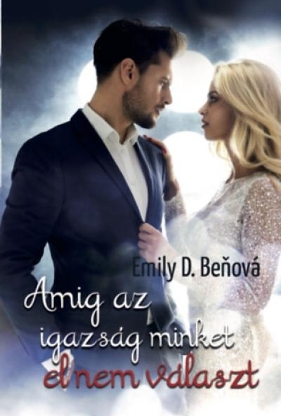 Amíg az igazság minket el nem választ