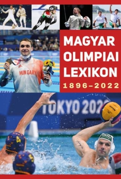 Magyar Olimpiai Lexikon 1896-2022