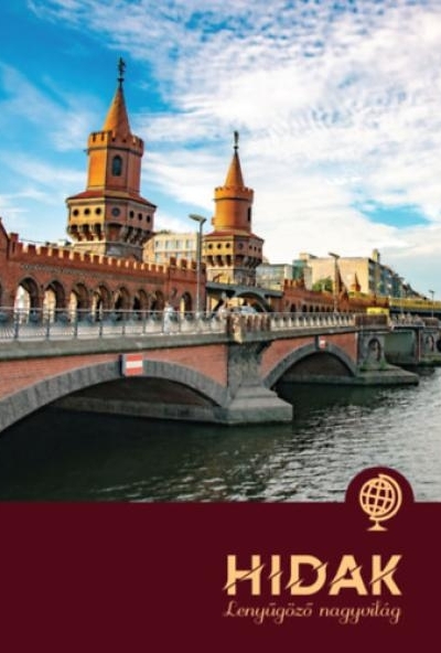 Hidak - Lenyűgöző nagyvilág