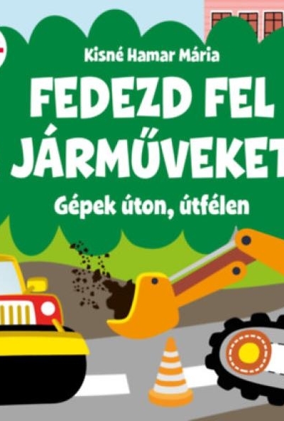 Fedezd fel a járműveket!