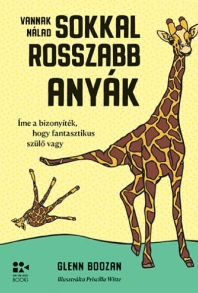 Vannak nálad sokkal rosszabb anyák