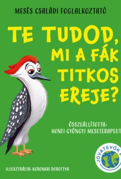 Te tudod, mi a fák titkos ereje?