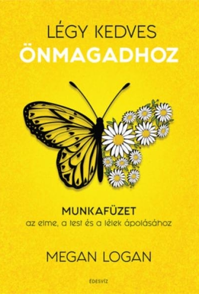 Légy kedves Önmagadhoz