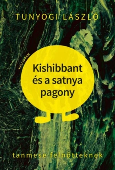 Kishibbant és a satnya pagony
