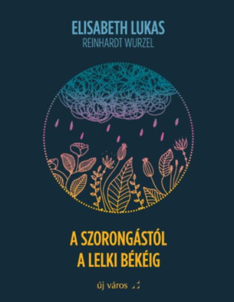 A szorongástól a lelki békéig