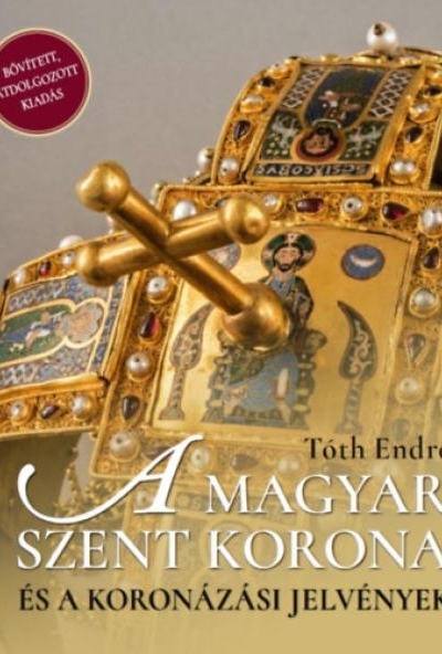 A magyar Szent Korona és a koronázási jelvények