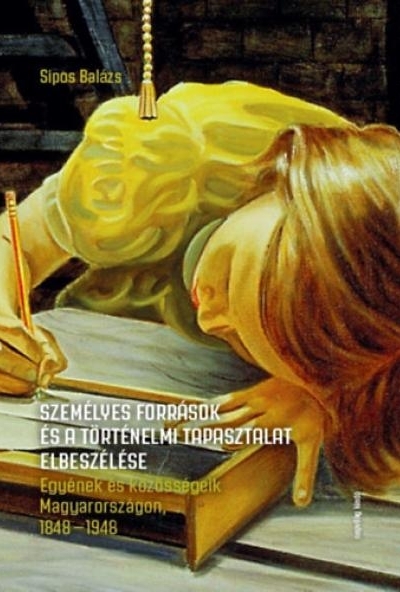 Személyes források és a történelmi tapasztalat elbeszélése
