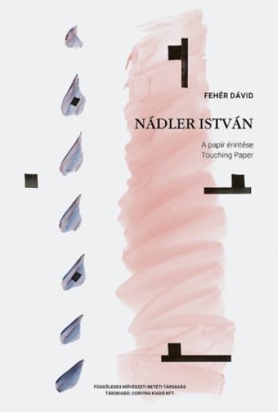 Nádler István - A papír érintése / Touching Paper