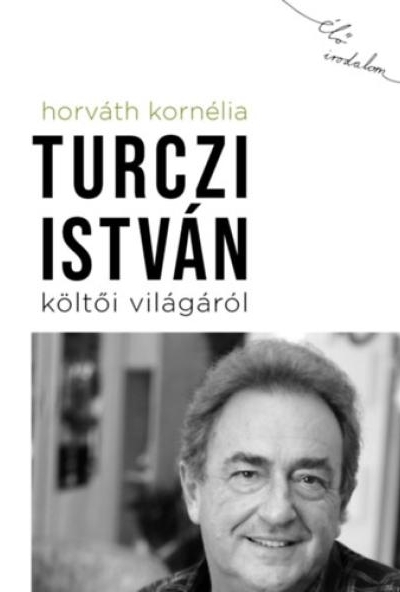 Turczi István költői világáról