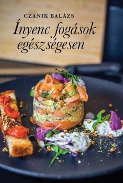 Ínyenc fogások egészségesen