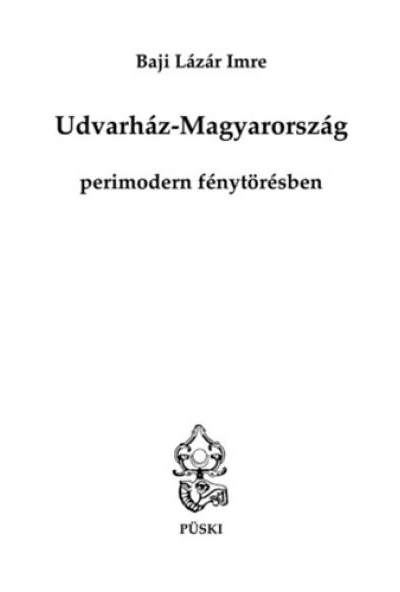 Udvarház-Magyarország perimodern fénytörésben