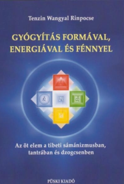 Gyógyítás formával, energiával és fénnyel