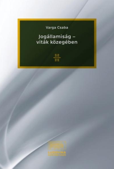 Jogállamiság - viták közegében