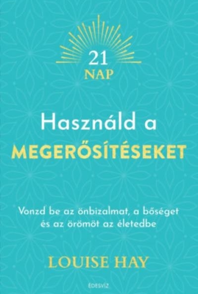 Használd a megerősítéseket