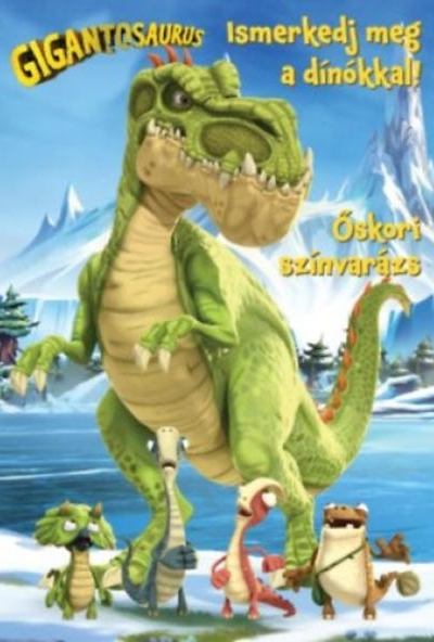 Gigantosaurus - Őskori színvarázs